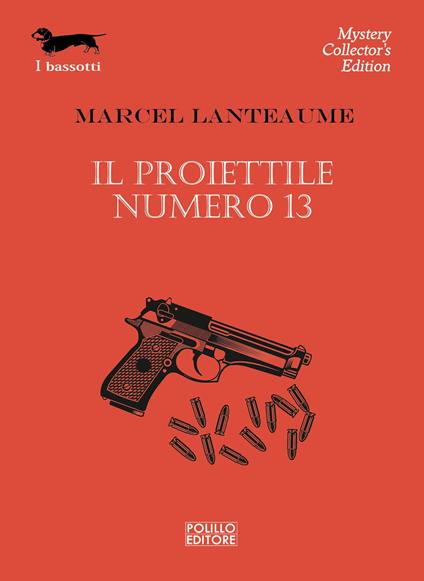 Il proiettile numero 13 - Marcel Lanteaume - copertina