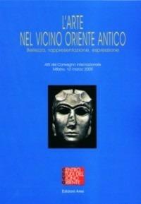 L'arte nel Vicino Oriente antico - copertina