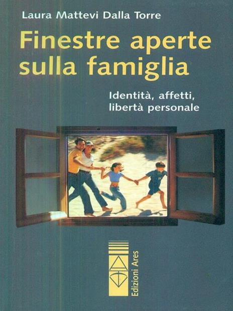 Finestre aperte sulla famiglia - Laura Mattevi Dalla Torre - 4