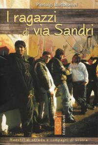 I ragazzi di via Sandri - Pierluigi Bartolomei - copertina