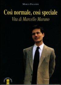 Così normale, così speciale. Vita di Marcello Marano - Marco Paganini - 3