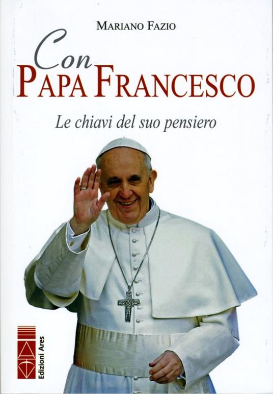 Con papa Francesco. Le chiavi del suo pensiero - Mariano Fazio - copertina