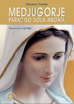 Medjugorje. Paradiso solo andata