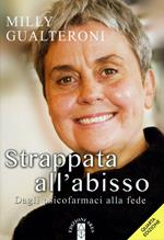 «Strappata all'abisso». Dagli psicofarmaci alla fede