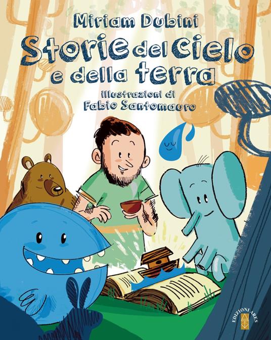 Storia del cielo e della terra. Ediz. a colori - Miriam Dubini - copertina