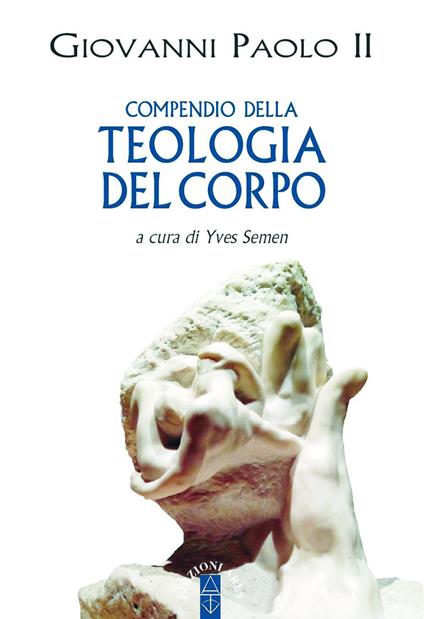 Compendio della teologia del corpo - Giovanni Paolo II - copertina