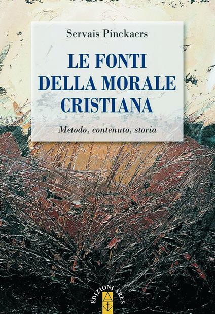 Le fonti della morale cristiana. Metodo, contenuto, storia - Servais Pinckaers - copertina