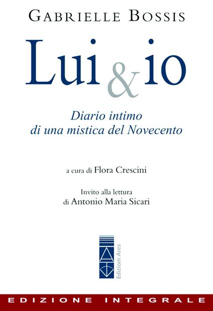 Lui & io. Diario intimo di una mistica del Novecento - Gabrielle Bossis - copertina