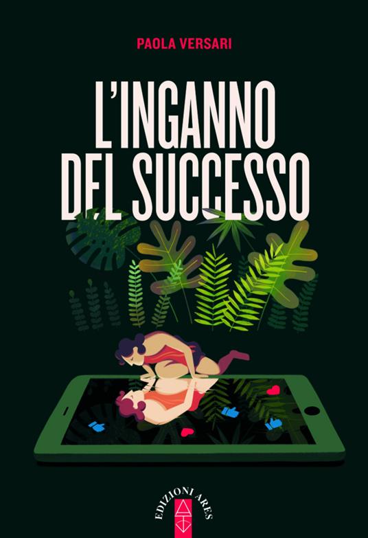 L' inganno del successo - Paola Versari - ebook