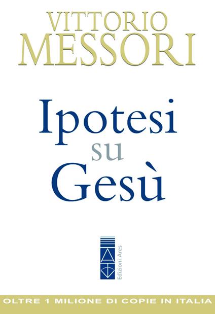 Ipotesi su Gesù - Vittorio Messori - copertina