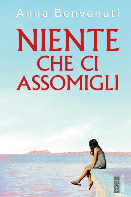 Niente che ci assomigli - Anna Benvenuti - copertina