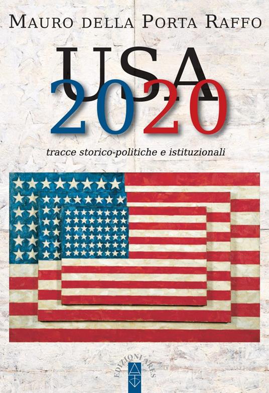 USA 2020. Tracce storico-politiche & istituzionali - Della Porta Raffo,  Mauro - Ebook - EPUB2 con DRMFREE | IBS