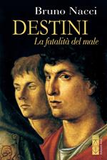 Destini. La fatalità del male