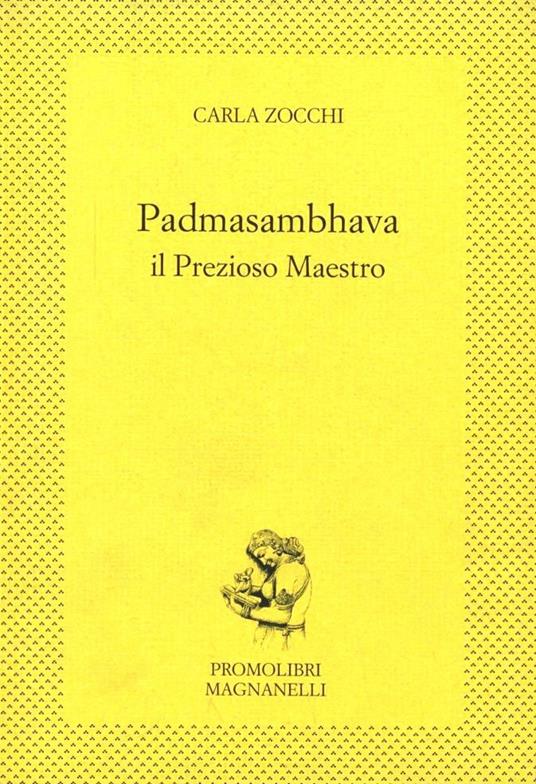 Padmasambhava. Il prezioso maestro - Carla Zocchi - copertina