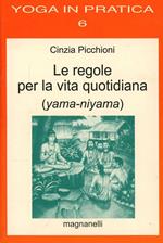 Le regole per la vita quotidiana (yama-niyama)