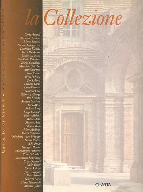 La collezione. Catalogo della mostra (Rivoli, Museo d'arte contemporanea, 1994) - Ida Gianelli,Maurizio Fagiolo Dell'Arco,Pontus Hulten - copertina