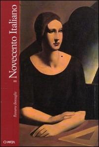 Il Novecento italiano - Rossana Bossaglia,Claudia Gian Ferrari - copertina