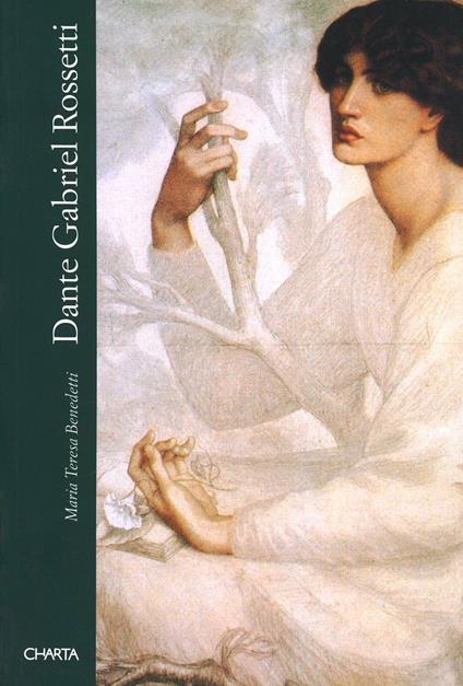 Dante Gabriel Rossetti - M. Teresa Benedetti - copertina