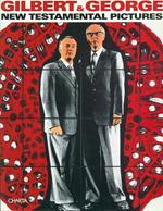 Gilbert & George. New testamental pictures. Catalogo della mostra (Napoli, Museo di Capodimonte, 1998). Ediz. italiana e inglese