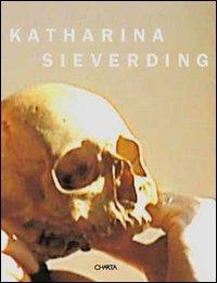 Katharina Sieverding. La metamorfosi dell'evoluzione. Ediz. italiana, inglese e tedesca - copertina