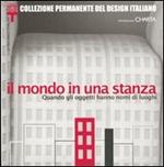 Il mondo in una stanza. Quando gli oggetti hanno nomi di luoghi. Catalogo della mostra (Milano, 16 ottobre 2002-2 febbraio 2003)