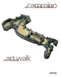 Un cammino nell'arte in Italia-An art walk in Italy. Catalogo della mostra (Berna, 2 giugno-2 luglio 2004). Ediz. bilingue - copertina