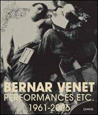 Bernar Venet performances, etc. 1961-2006. Ediz. inglese e francese - copertina