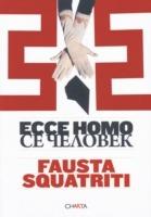 Fausta Squatriti. Ecce homo. Ediz. multilingue