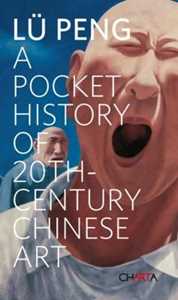 Image of A pocket history of 20th century Chinese art