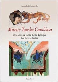 Mirette Tanska Cambiaso. Una donna della Belle époque fra arte e follia - Armando Di Raimondo - copertina