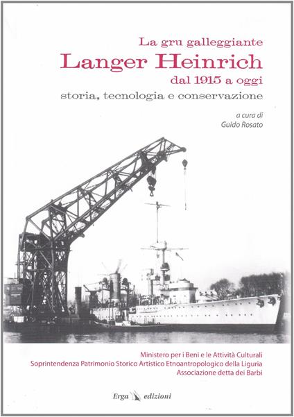 La gru galleggiante Langer Heinrich dal 1915 a oggi. Storia, tecnologia e conservazione - copertina