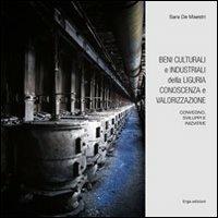 Beni culturali e industriali della Liguria. Conoscenza e valorizzazione. Con CD-ROM - copertina