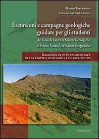 Escursioni e campagne geologiche guidate per gli studenti dei corsi di laurea in scienze geologiche, in scienze naturali e in scienze geografiche - Remo Terranova - copertina