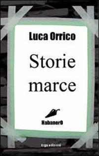 Storie marce - Luca Orrico - copertina