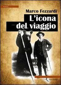 L'icona del viaggio - Marco Fezzardi - copertina