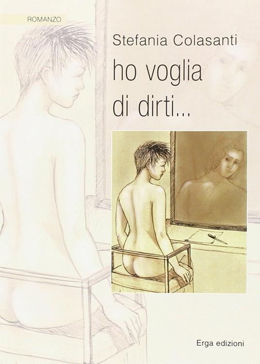 Ho voglia di dirti... - Stefania Colasanti - copertina