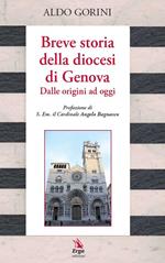 Breve storia della diocesi di Genova. Dalle origini ad oggi