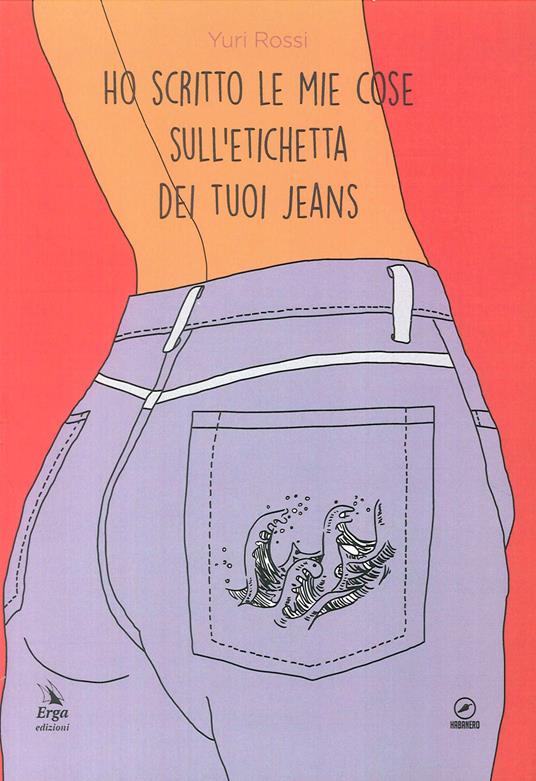 Ho scritto le mie cose sull'etichetta dei tuoi jeans - Yuri Rossi - copertina