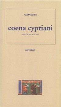 Coena Cypriani. Testo latino a fronte - Anonimo - copertina