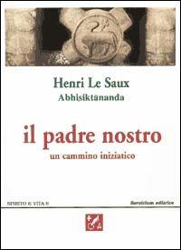 Il padre nostro. Un cammino iniziatico - Henri Le Saux - copertina