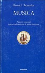 Musica. Appunti personali ispirati dalle sinfonie di Anton Bruckner