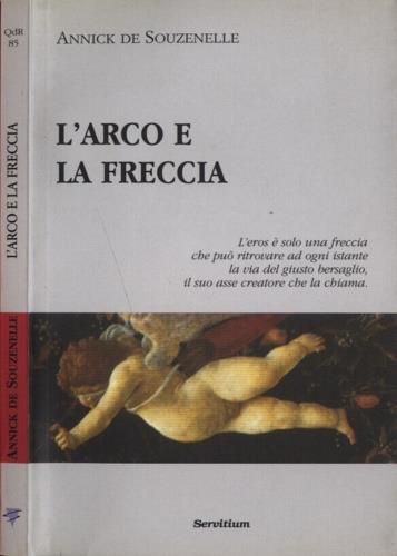 L' arco e la freccia - Annick de Souzenelle - copertina