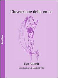 L' invenzione della croce - Ugo Attardi - copertina