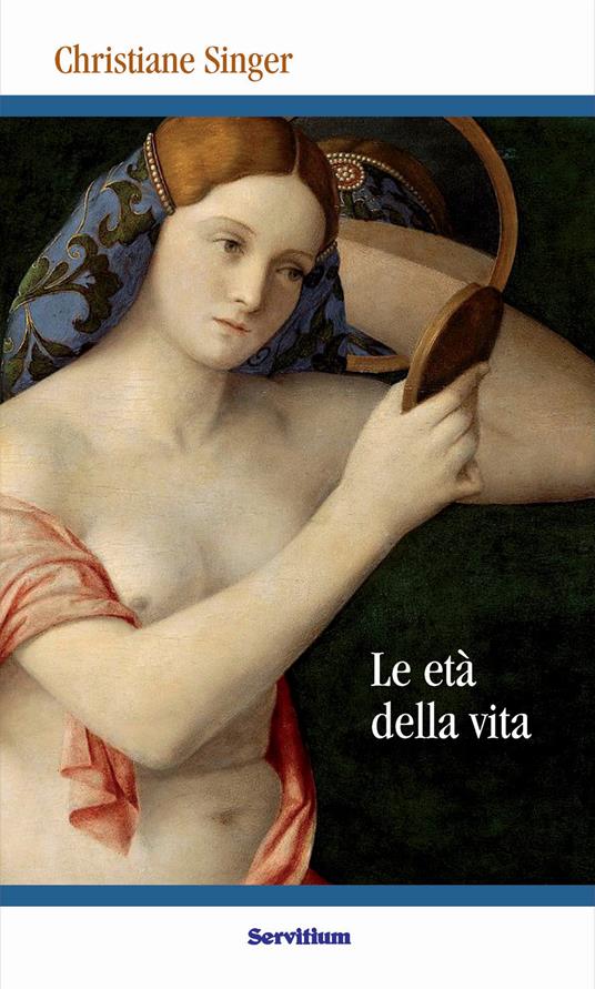 Le età della vita - Christiane Singer - copertina