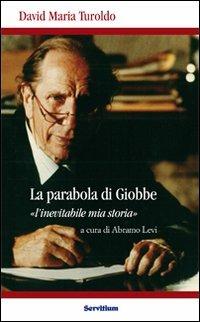 La parabola di Giobbe. L'inevitabile mia storia - David Maria Turoldo - copertina