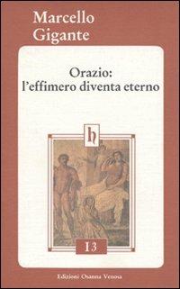 Orazio: l'effimero diventa eterno - Marcello Gigante - copertina