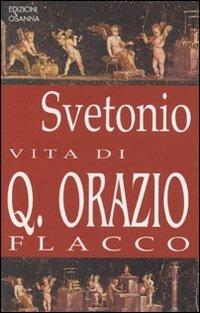 Vita di Q. Orazio Flacco - C. Tranquillo Svetonio - copertina
