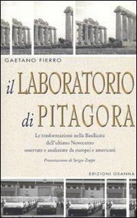 Il laboratorio di Pitagora. Le trasformazioni nella Basilicata dell'ultimo Novecento osservate e analizzate da europei e americani - Gaetano Fierro - copertina