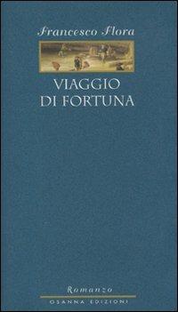 Viaggio di fortuna - Francesco Flora - copertina