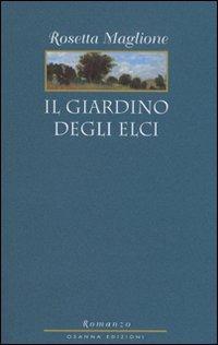 Il giardino degli elci - Rosetta Maglione - copertina